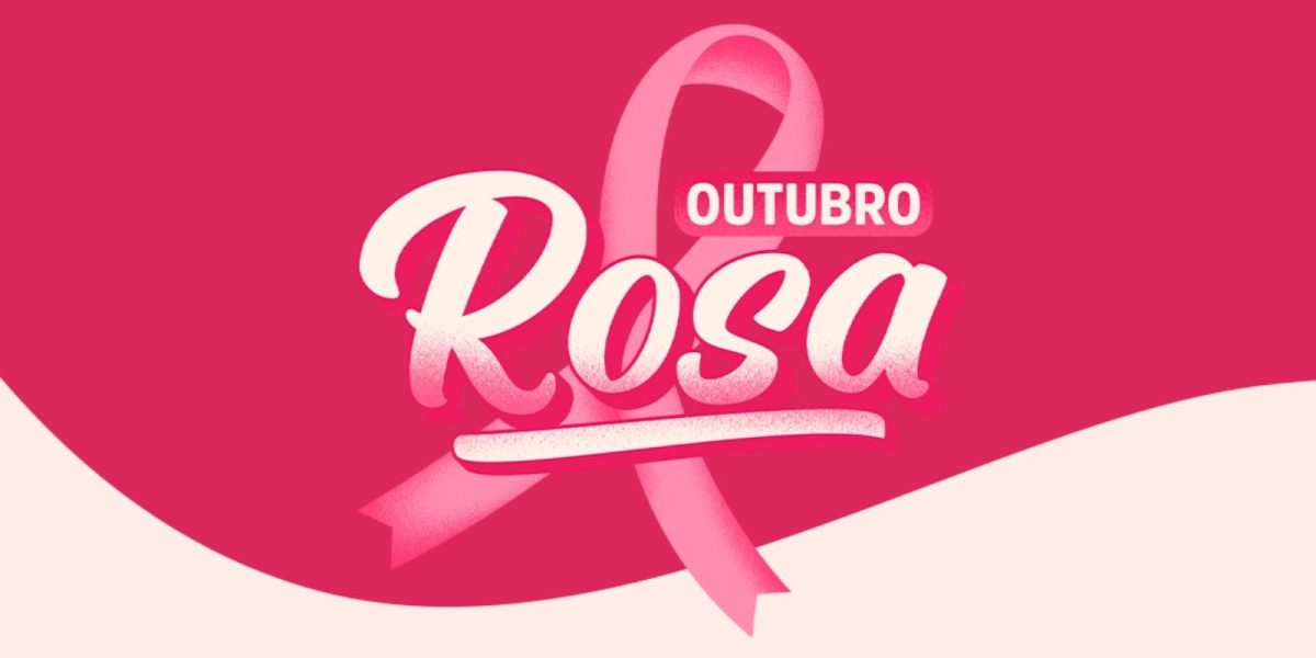 Outubro Rosa – Mês de Prevenção ao Câncer de Mama
