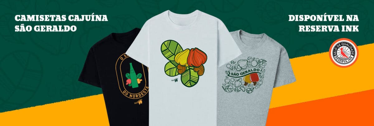Camisetas Oficiais Cajuína São Geraldo em parceria com a Reserva INK